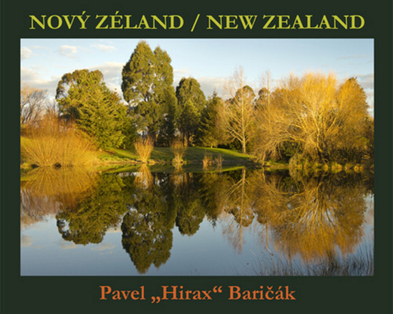 Nový Zéland/New Zealand - Pavel Baričák &quot;Hirax&quot;
