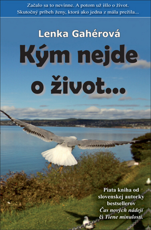 Kým nejde o život... - Lenka Gahérová - kniha z kategorie Beletrie