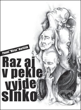 Raz aj v pekle vyjde slnko - Pavel Hirax Baričák - kniha z kategorie Společenská beletrie