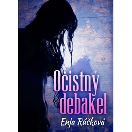 Očistný debakel - Enja Růčková