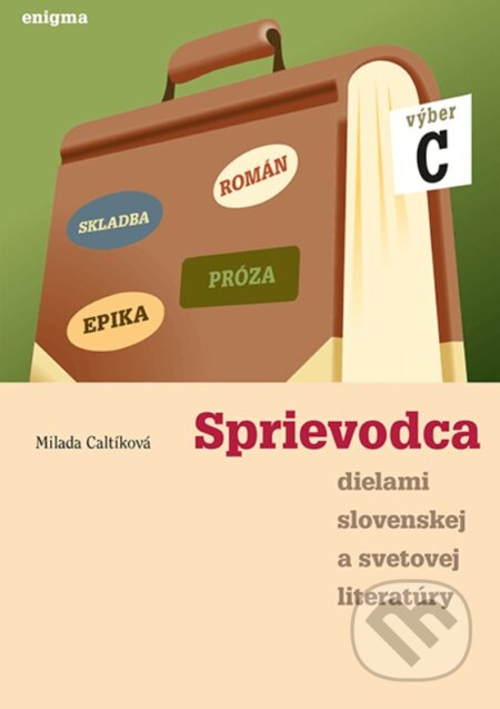 Sprievodca dielami slovenskej a svetovej literatúry C - kniha z kategorie Literární věda