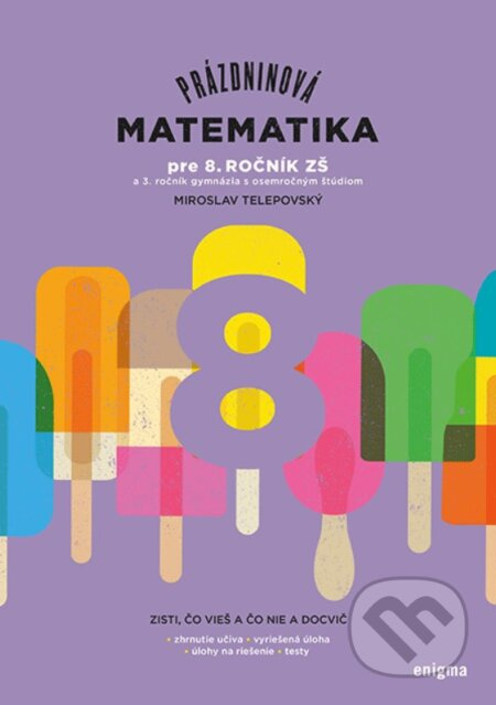 Prázdninová matematika pre 8. ročník ZŠ (a 3. ročník gymnázia s osemročným štúdiom) - kniha z kategorie Matematika