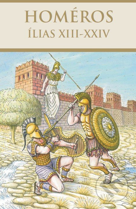 Ílias XIII - XXIV - Homéros - kniha z kategorie Starověk