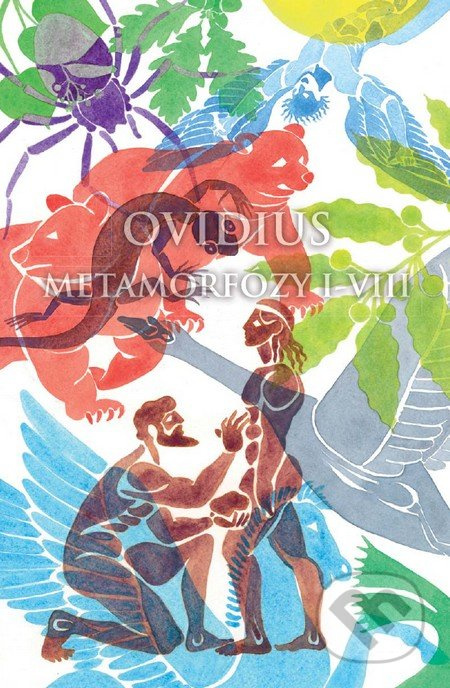Metamorfózy I-VIII - Publius Ovidius Naso - kniha z kategorie Starověk