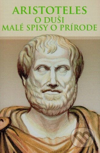 O duši - Malé spisy o prírode - Aristoteles - kniha z kategorie Filozofie