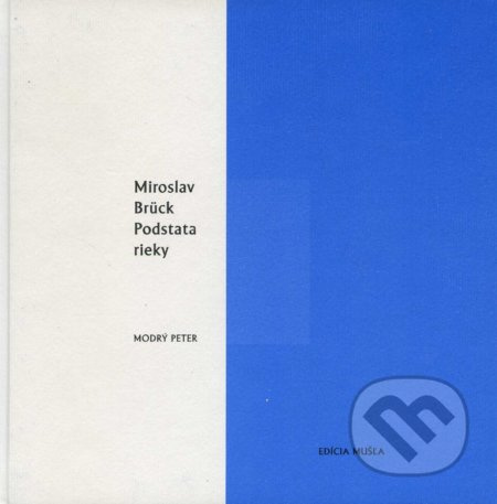 Podstata rieky - Miroslav Brück - kniha z kategorie Beletrie