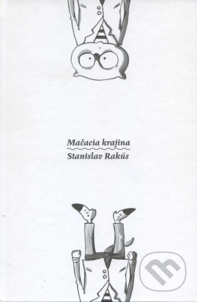 Mačacia krajina - Stanislav Rakús - kniha z kategorie Pohádky