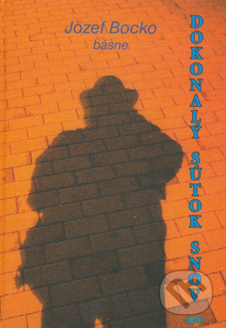 Dokonalý sútok snov (básne) - Jozef Bocko - kniha z kategorie Poezie