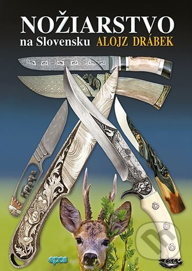 Nožiarstvo na Slovensku - Alojz Drábek - kniha z kategorie Sběratelství