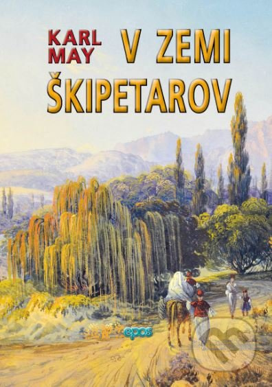 V zemi škipetarov - Karl May - kniha z kategorie Beletrie pro děti