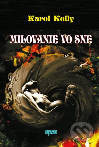 Milovanie vo sne - Karol Kelly - kniha z kategorie Poezie