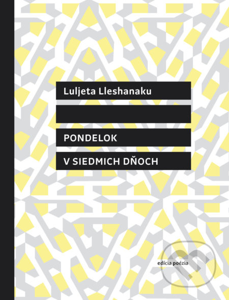 Pondelok v siedmich dňoch - Luljeta Lleshanaku - kniha z kategorie Poezie