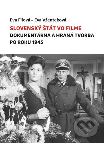 Slovenský štát vo filme (Dokumentárna a hraná tvorba po roku 1945) - kniha z kategorie Historie