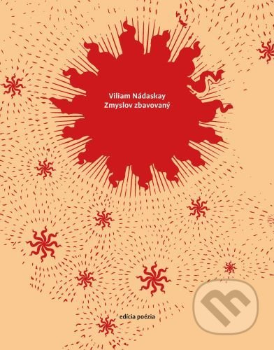 Zmyslov zbavovaný - Viliam Nádaskay - kniha z kategorie Poezie