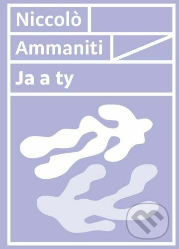Ja a ty - Niccolo Ammaniti - kniha z kategorie Beletrie pro děti