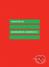 Barbarská generácia - Kamil Zbruž - kniha z kategorie Poezie