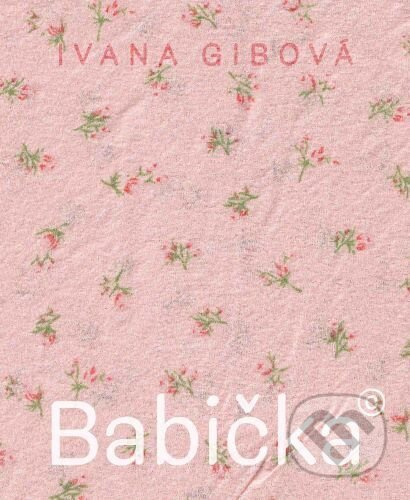 Babička© - Ivana Gibová