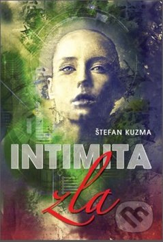 Intimita zla - Štefan Kuzma - kniha z kategorie Beletrie