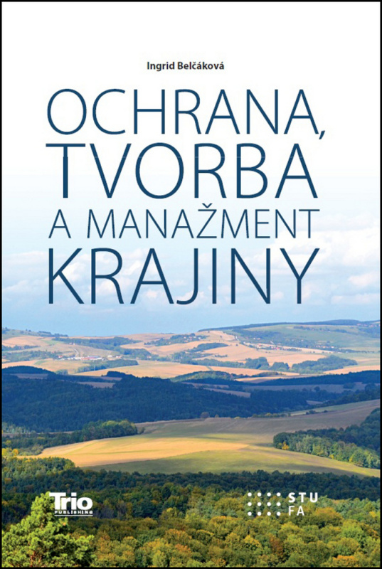 Ochrana, tvorba a manažment krajiny - Ingrid Belčáková - kniha z kategorie Ekologie