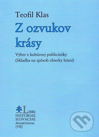 Z ozvukov krásy (Výber z kultúrnej publicistiky - Skladba na spôsob zbierky básní) - kniha z kategorie Beletrie