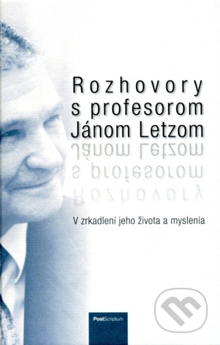 Rozhovory s profesorom Jánom Letzom - Kolektív autorov - kniha z kategorie Rozhovory