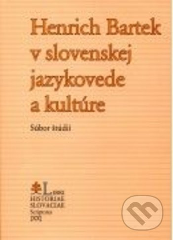 Henrich Bartek v slovenskej jazykovede a kultúre - Ján Kačala, Jozef M. Rydlo - kniha z kategorie Jazyková antropologie
