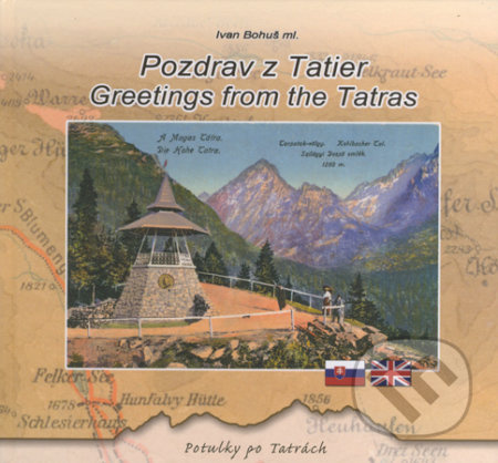 Pozdrav z Tatier / Greetings from the Tatras - Ivan Bohuš - kniha z kategorie Mapy a cestování