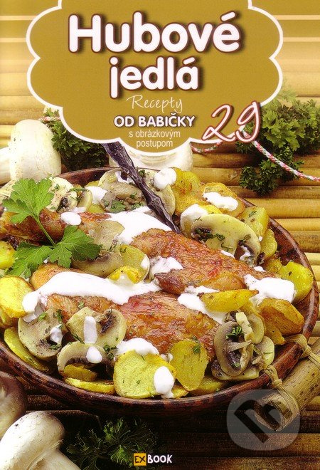 Hubové jedlá (29) (Recepty od babičky s obrázkovým postupom 29) - kniha z kategorie Kuchařky