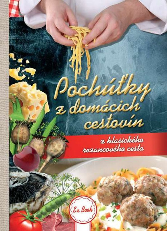 Pochúťky z domácich cestovín (Z klasického rezancového cesta) - kniha z kategorie Kuchařky