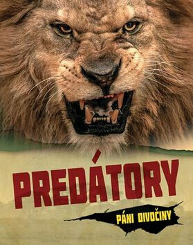 Predátory (Páni divočiny) - Kolektív autorov - kniha z kategorie Atlasy