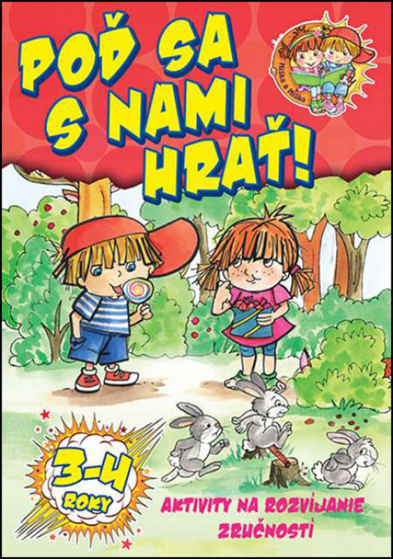 Poď sa s nami hrať! (Aktivity na rozvíjanie zručností  (3-4 roky)) - kniha z kategorie Pro děti