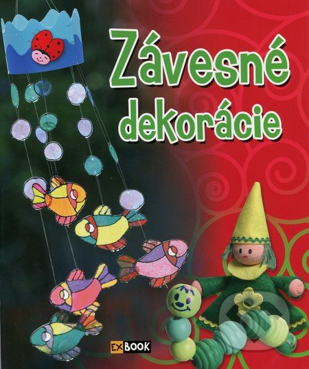 Závesné dekorácie - Kolektív autorov - kniha z kategorie Omalovánky, vystřihovánky, papír