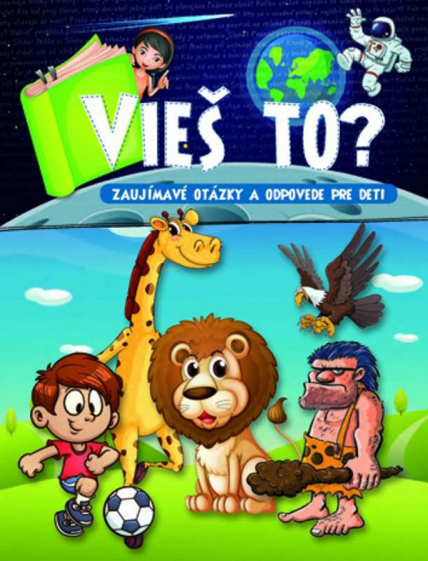 Vieš to? (Zaujímavé otázky a odpovede pre deti) - kniha z kategorie Pro děti