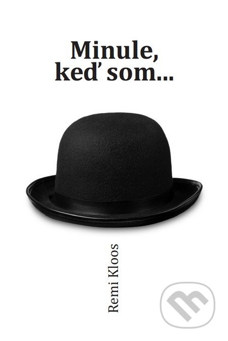 Minule, keď som... - Remi Kloos - kniha z kategorie Beletrie