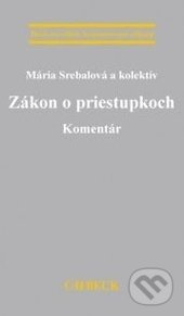 Zákon o priestupkoch (Komentár) - Mária Srebalová - kniha z kategorie Pracovní právo