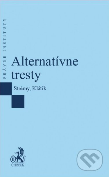 Alternatívne tresty - Kolektív autorov - kniha z kategorie Trestní právo