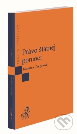 Právo štátnej pomoci - Katarína Cangárová - kniha z kategorie Ústavní právo