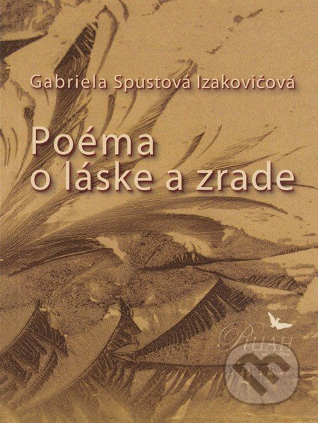 Poéma o láske a zrade - Gabriela Spustová Izakovičová - kniha z kategorie Poezie