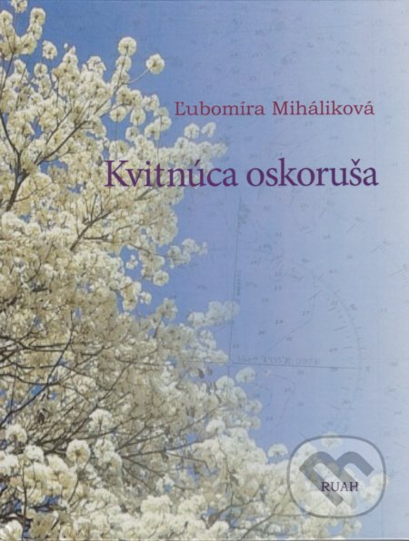Kvitnúca oskoruša - Ľubomíra Miháliková - kniha z kategorie Poezie