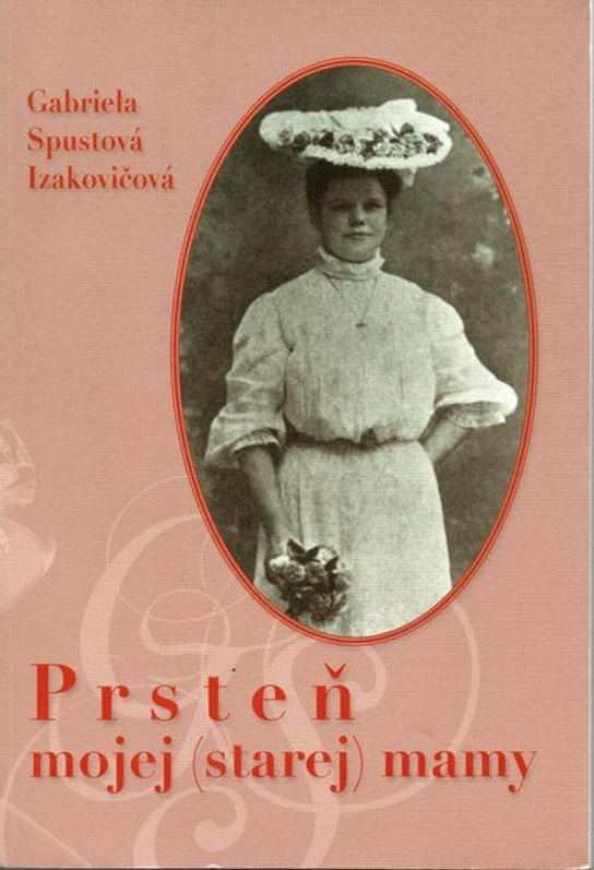 Prsteň mojej (starej) mamy -  Gabriela Spustová Izakovičová