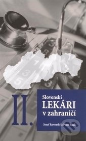 Slovenskí lekári v zahraničí II. - Jozef Rovenský, Peter Vítek - kniha z kategorie Medicína