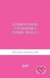 Elementárne východiská teórie práva I - Denisa Soukeníková - kniha z kategorie Odborné a naučné