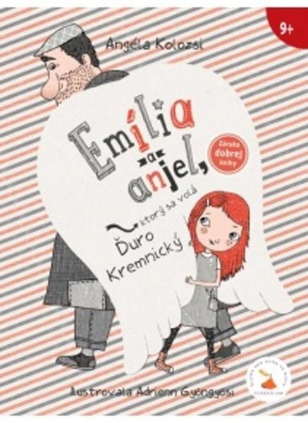 Emília a anjel, ktorý sa volá Ďuro Kremnický - Angéla Kolózsi - kniha z kategorie Beletrie pro děti