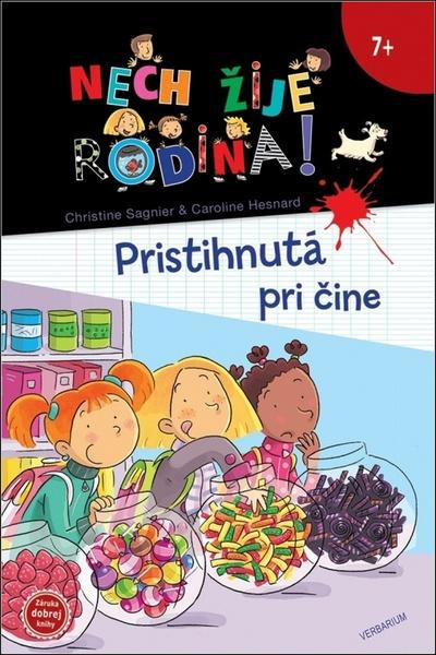 Nech žije rodina 3: Pristihnutá pri čine - Christine Sagnier, Caroline Hesnard - kniha z kategorie Pro děti