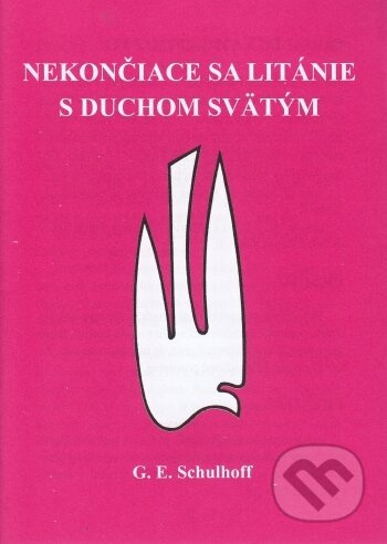 Nekončiace sa Litánie s Duchom Svätým - George E. Schulhoff - kniha z kategorie Duchovní život