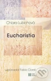Eucharistia (usporiadal Fabio Ciardi) - Chiara Lubichová - kniha z kategorie Náboženská literatura