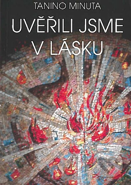 Uvěřili jsme v lásku - Tanino Minuta - kniha z kategorie Společenská beletrie