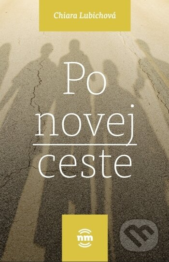 Po novej ceste - Chiara Lubich - kniha z kategorie Křesťanství
