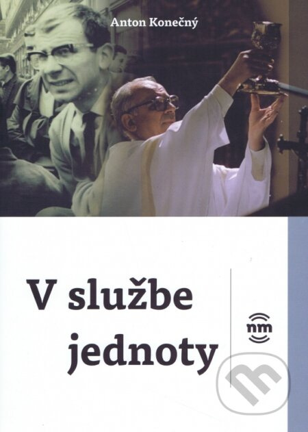 V službe jednoty - Anton Konečný - kniha z kategorie Životopisy