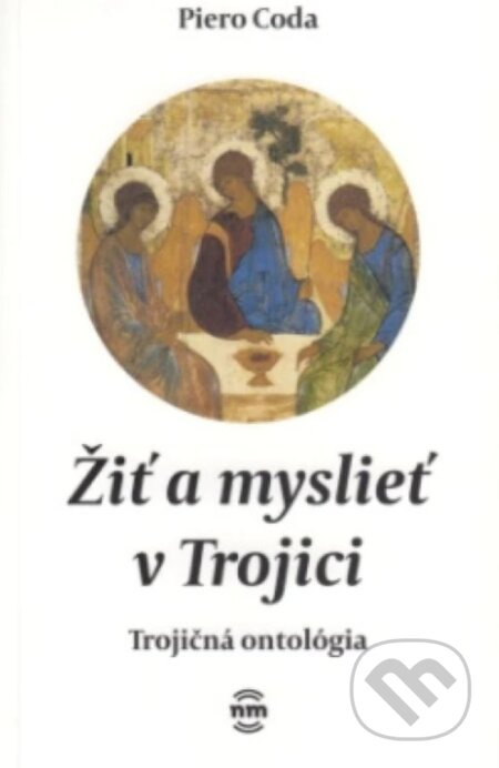Žiť a myslieť v Trojici - Piero Coda - kniha z kategorie Křesťanství
